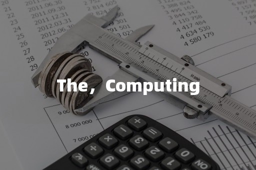 The，Computing